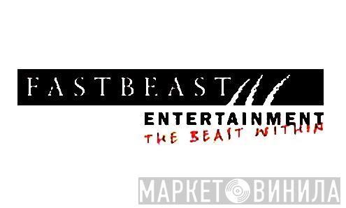 Fastbeast Entertainment - Винил CD и Кассеты лейбла Fastbeast Entertainment на сайте МаркетВинила