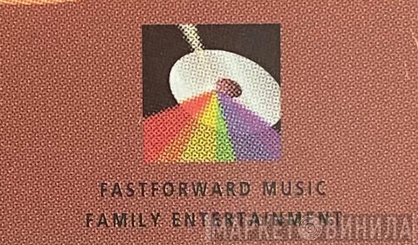 Fastforward Music Family Entertainment - Винил CD и Кассеты лейбла Fastforward Music Family Entertainment на сайте МаркетВинила