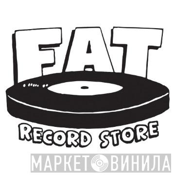 Fat Record Store - Винил CD и Кассеты лейбла Fat Record Store на сайте МаркетВинила