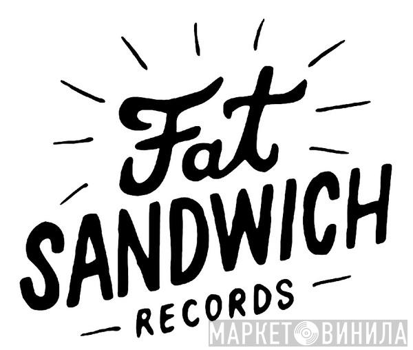 Fat Sandwich Records - Винил CD и Кассеты лейбла Fat Sandwich Records на сайте МаркетВинила