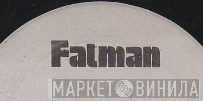 Fatman - Винил CD и Кассеты лейбла Fatman на сайте МаркетВинила
