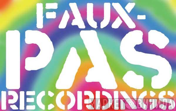Faux-Pas Recordings - Винил CD и Кассеты лейбла Faux-Pas Recordings на сайте МаркетВинила