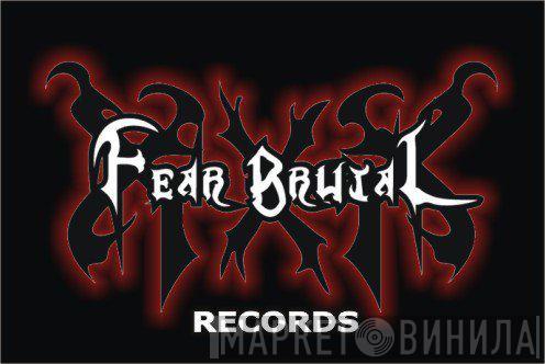 Fear Brutal Records - Винил CD и Кассеты лейбла Fear Brutal Records на сайте МаркетВинила