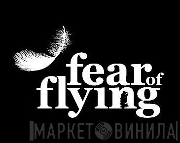 Fear Of Flying - Винил CD и Кассеты лейбла Fear Of Flying на сайте МаркетВинила