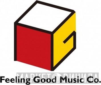 Feeling Good Music Co. - Винил CD и Кассеты лейбла Feeling Good Music Co. на сайте МаркетВинила