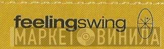 Feeling Swing - Винил CD и Кассеты лейбла Feeling Swing на сайте МаркетВинила