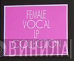 Female Vocal LP Collection - Винил CD и Кассеты лейбла Female Vocal LP Collection на сайте МаркетВинила