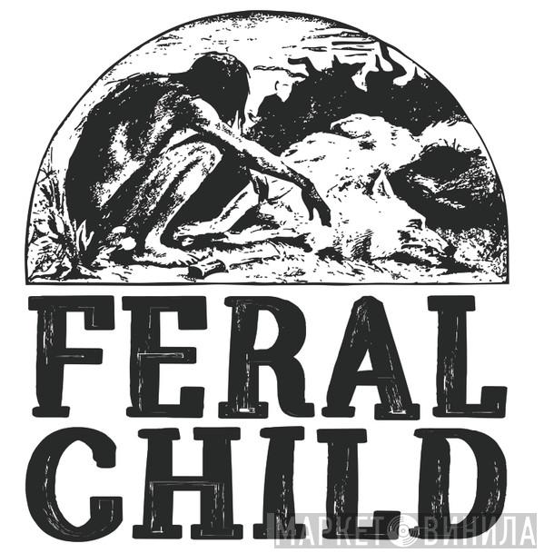 Feral Child Records - Винил CD и Кассеты лейбла Feral Child Records на сайте МаркетВинила