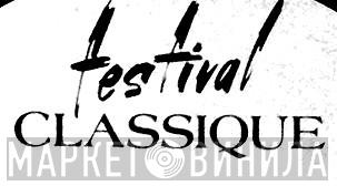 Festival Classique - Винил CD и Кассеты лейбла Festival Classique на сайте МаркетВинила