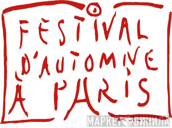 Festival d'Automne à Paris - Винил CD и Кассеты лейбла Festival d'Automne à Paris на сайте МаркетВинила