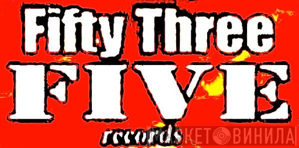 Fifty Three Five Records - Винил CD и Кассеты лейбла Fifty Three Five Records на сайте МаркетВинила