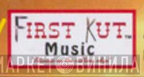 First Kut Music - Винил CD и Кассеты лейбла First Kut Music на сайте МаркетВинила