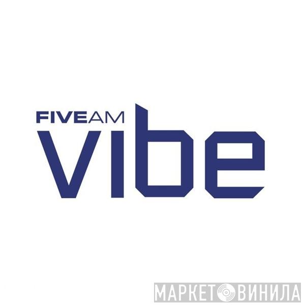 Five AM Vibe - Винил CD и Кассеты лейбла Five AM Vibe на сайте МаркетВинила