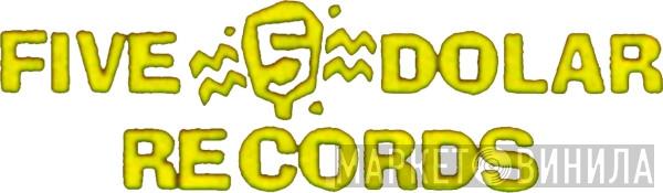 Five Dolar Records - Винил CD и Кассеты лейбла Five Dolar Records на сайте МаркетВинила