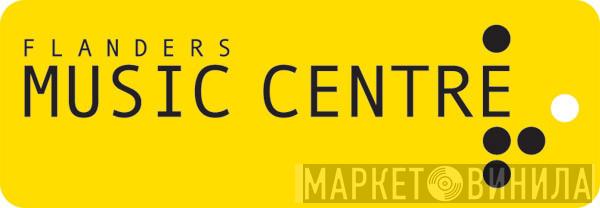 Flanders Music Centre - Винил CD и Кассеты лейбла Flanders Music Centre на сайте МаркетВинила