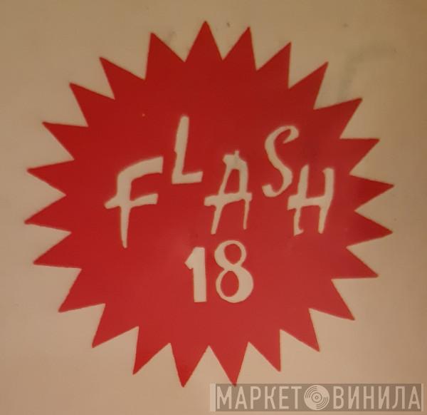 Flash 18 - Винил CD и Кассеты лейбла Flash 18 на сайте МаркетВинила