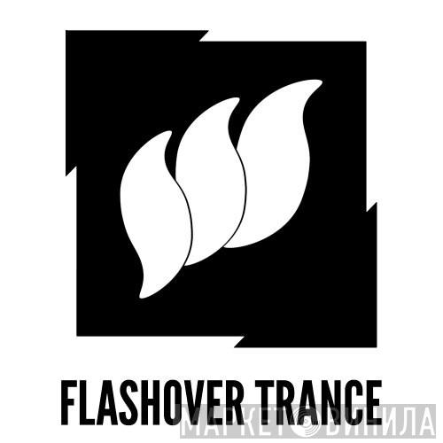 Flashover Trance - Винил CD и Кассеты лейбла Flashover Trance на сайте МаркетВинила