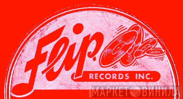 Flip Records Inc. - Винил CD и Кассеты лейбла Flip Records Inc. на сайте МаркетВинила
