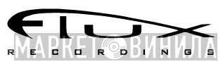 Flux Recordings - Винил CD и Кассеты лейбла Flux Recordings на сайте МаркетВинила