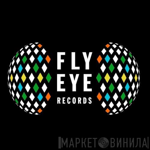 Fly Eye - Винил CD и Кассеты лейбла Fly Eye на сайте МаркетВинила