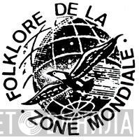 Folklore De La Zone Mondiale - Винил CD и Кассеты лейбла Folklore De La Zone Mondiale на сайте МаркетВинила