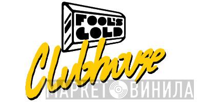 Fool's Gold Clubhouse - Винил CD и Кассеты лейбла Fool's Gold Clubhouse на сайте МаркетВинила