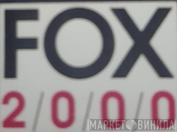 Fox 2000 - Винил CD и Кассеты лейбла Fox 2000 на сайте МаркетВинила