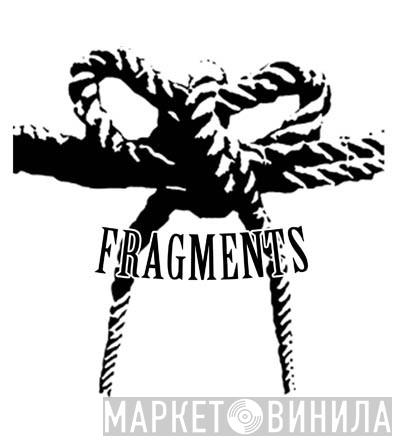Fragments  - Винил CD и Кассеты лейбла Fragments (3) на сайте МаркетВинила
