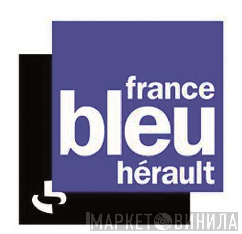 France Bleu Hérault - Винил CD и Кассеты лейбла France Bleu Hérault на сайте МаркетВинила