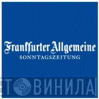 Frankfurter Allgemeine Sonntagszeitung - Винил CD и Кассеты лейбла Frankfurter Allgemeine Sonntagszeitung на сайте МаркетВинила