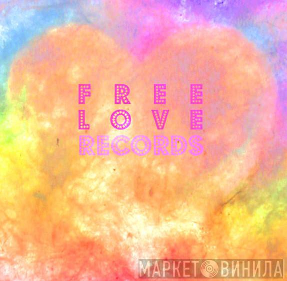 Free Love Records - Винил CD и Кассеты лейбла Free Love Records на сайте МаркетВинила
