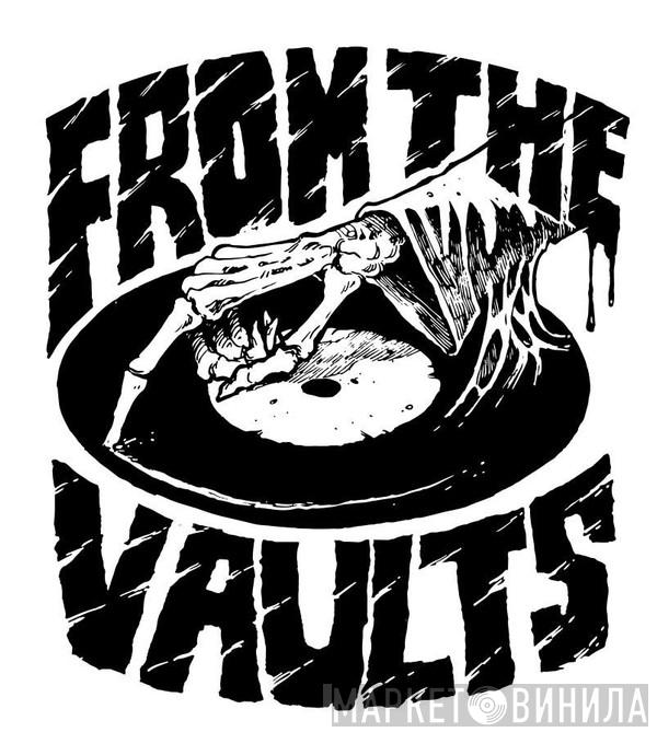 From The Vaults  - Винил CD и Кассеты лейбла From The Vaults (6) на сайте МаркетВинила