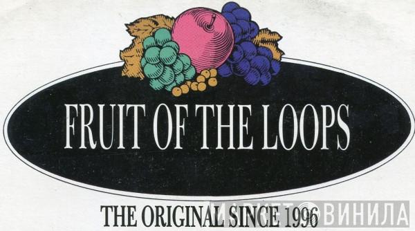 Fruit Of The Loops - Винил CD и Кассеты лейбла Fruit Of The Loops на сайте МаркетВинила