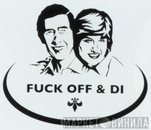 Fuck Off & Di - Винил CD и Кассеты лейбла Fuck Off & Di на сайте МаркетВинила
