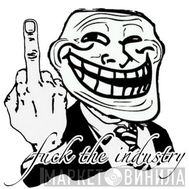 Fuck The Industry - Винил CD и Кассеты лейбла Fuck The Industry на сайте МаркетВинила