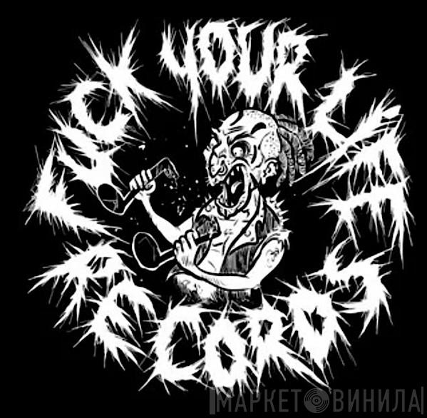 Fuck Your Life Records - Винил CD и Кассеты лейбла Fuck Your Life Records на сайте МаркетВинила