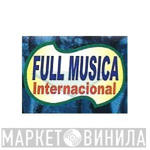 Full Musica Internacional - Винил CD и Кассеты лейбла Full Musica Internacional на сайте МаркетВинила