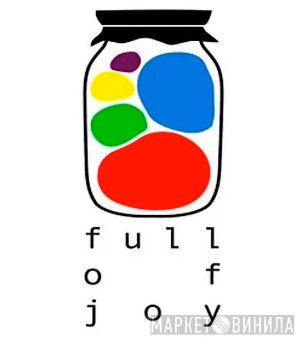 Full Of Joy - Винил CD и Кассеты лейбла Full Of Joy на сайте МаркетВинила
