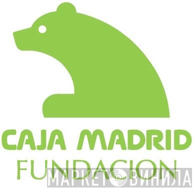 Fundación Caja Madrid - Винил CD и Кассеты лейбла Fundación Caja Madrid на сайте МаркетВинила
