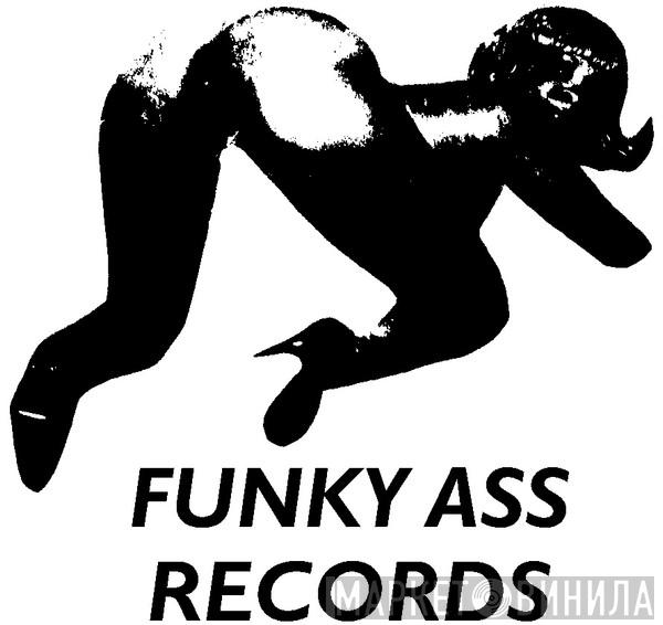 Funky Ass Records - Винил CD и Кассеты лейбла Funky Ass Records на сайте МаркетВинила