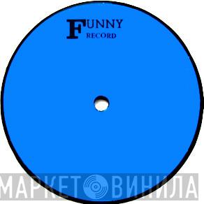 Funny Records - Винил CD и Кассеты лейбла Funny Records на сайте МаркетВинила