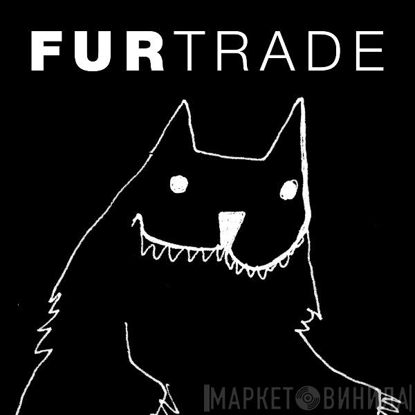 Fur Trade Recordings - Винил CD и Кассеты лейбла Fur Trade Recordings на сайте МаркетВинила