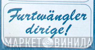 Furtwängler Dirige! - Винил CD и Кассеты лейбла Furtwängler Dirige! на сайте МаркетВинила