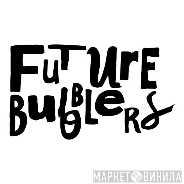 Future Bubblers - Винил CD и Кассеты лейбла Future Bubblers на сайте МаркетВинила