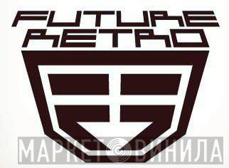 Future Retro - Винил CD и Кассеты лейбла Future Retro на сайте МаркетВинила