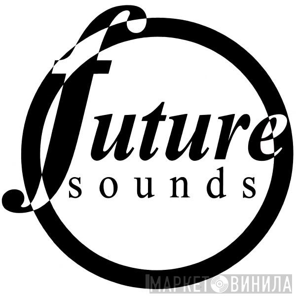 Future Sounds - Винил CD и Кассеты лейбла Future Sounds на сайте МаркетВинила