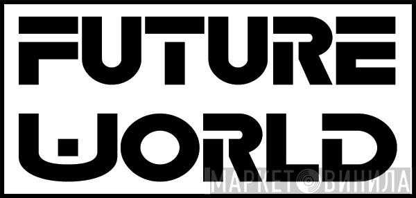 Future World - Винил CD и Кассеты лейбла Future World на сайте МаркетВинила