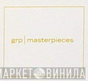 GRP | Masterpieces - Винил CD и Кассеты лейбла GRP | Masterpieces на сайте МаркетВинила