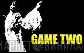 Game Two Records - Винил CD и Кассеты лейбла Game Two Records на сайте МаркетВинила