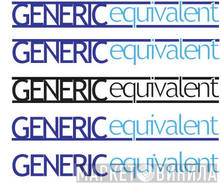 Generic Equivalent - Винил CD и Кассеты лейбла Generic Equivalent на сайте МаркетВинила